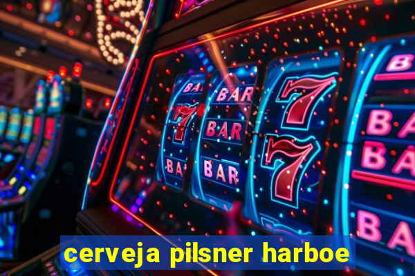 cerveja pilsner harboe